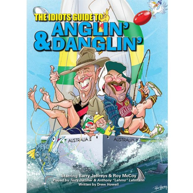 The Idiots Guide to Anglin’ & Danglin’